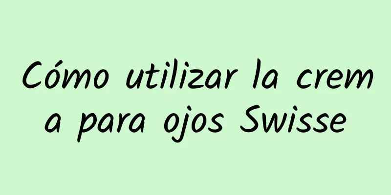 Cómo utilizar la crema para ojos Swisse