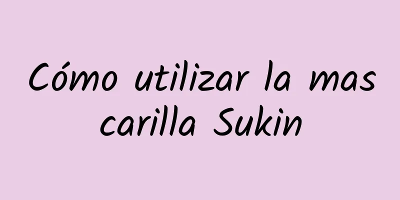 Cómo utilizar la mascarilla Sukin