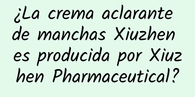 ¿La crema aclarante de manchas Xiuzhen es producida por Xiuzhen Pharmaceutical?