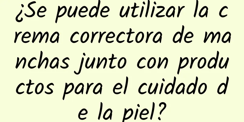 ¿Se puede utilizar la crema correctora de manchas junto con productos para el cuidado de la piel?