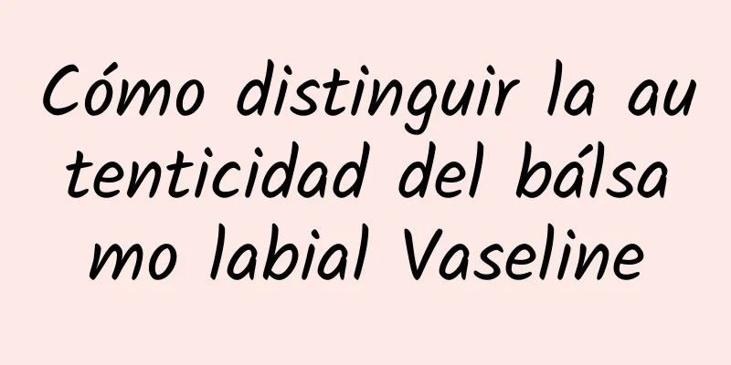 Cómo distinguir la autenticidad del bálsamo labial Vaseline