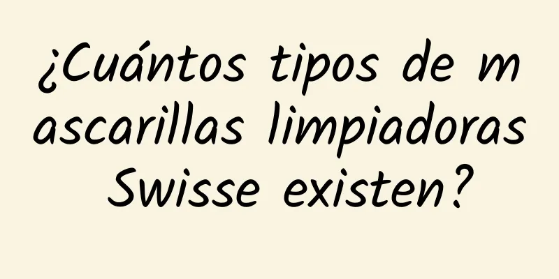 ¿Cuántos tipos de mascarillas limpiadoras Swisse existen?