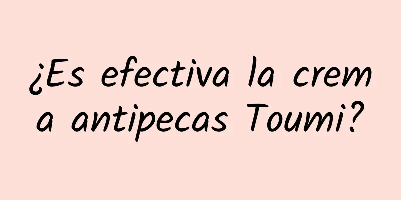 ¿Es efectiva la crema antipecas Toumi?