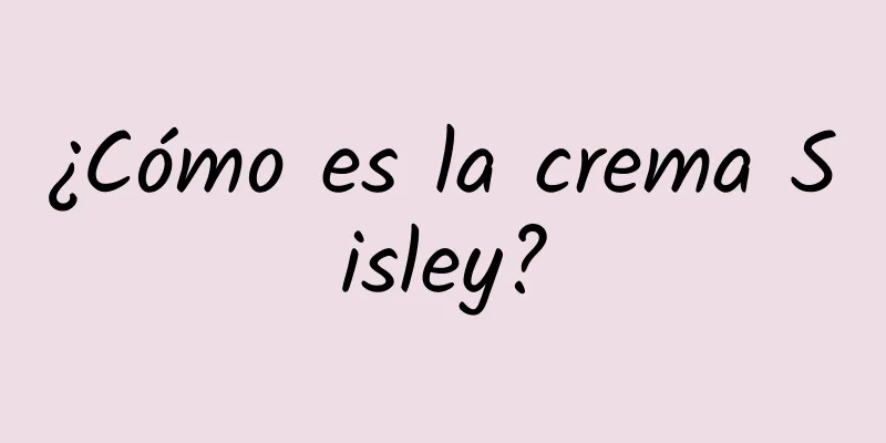 ¿Cómo es la crema Sisley?