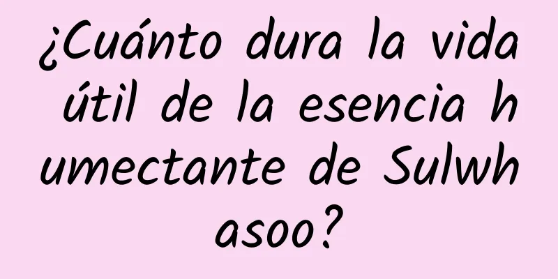 ¿Cuánto dura la vida útil de la esencia humectante de Sulwhasoo?