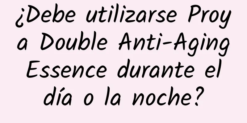 ¿Debe utilizarse Proya Double Anti-Aging Essence durante el día o la noche?