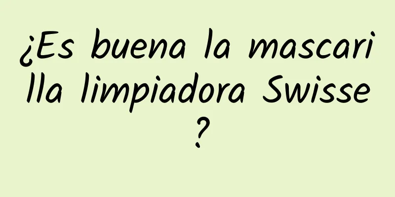 ¿Es buena la mascarilla limpiadora Swisse?