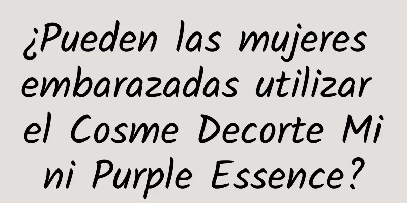 ¿Pueden las mujeres embarazadas utilizar el Cosme Decorte Mini Purple Essence?