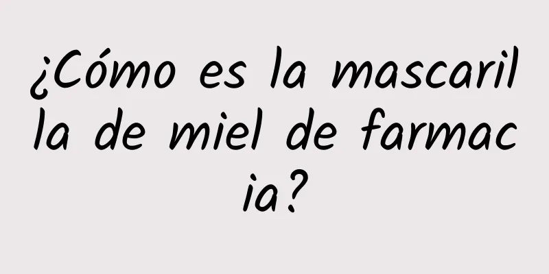 ¿Cómo es la mascarilla de miel de farmacia?