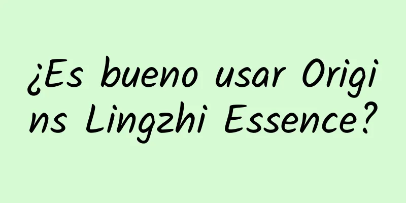 ¿Es bueno usar Origins Lingzhi Essence?