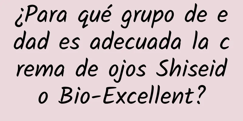 ¿Para qué grupo de edad es adecuada la crema de ojos Shiseido Bio-Excellent?