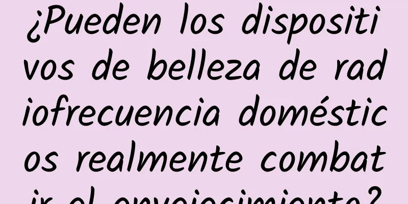 ¿Pueden los dispositivos de belleza de radiofrecuencia domésticos realmente combatir el envejecimiento?