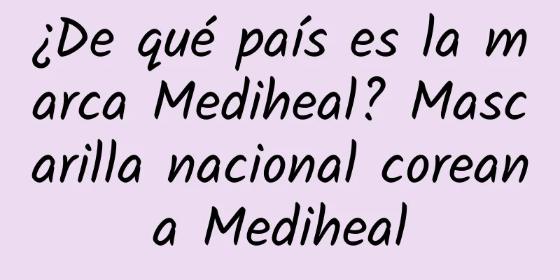 ¿De qué país es la marca Mediheal? Mascarilla nacional coreana Mediheal