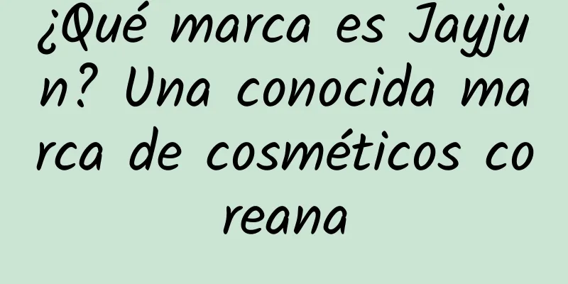 ¿Qué marca es Jayjun? Una conocida marca de cosméticos coreana