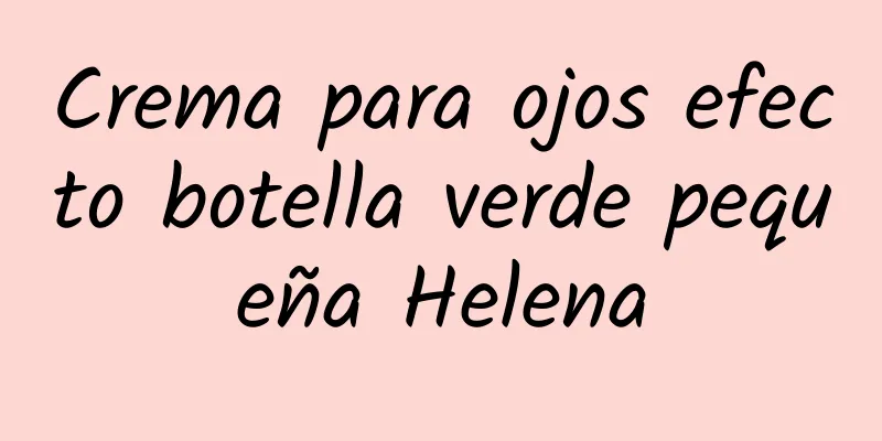 Crema para ojos efecto botella verde pequeña Helena