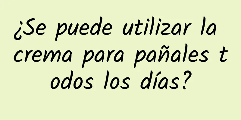 ¿Se puede utilizar la crema para pañales todos los días?