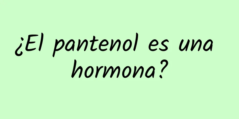 ¿El pantenol es una hormona?