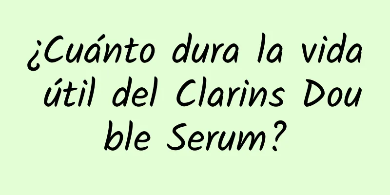 ¿Cuánto dura la vida útil del Clarins Double Serum?