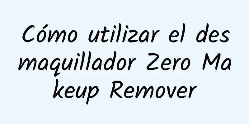 Cómo utilizar el desmaquillador Zero Makeup Remover