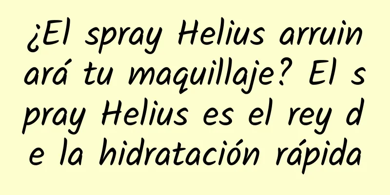 ¿El spray Helius arruinará tu maquillaje? El spray Helius es el rey de la hidratación rápida