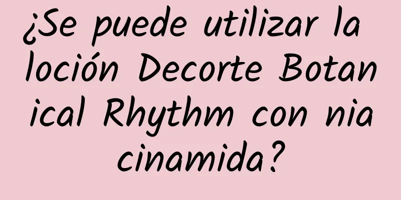 ¿Se puede utilizar la loción Decorte Botanical Rhythm con niacinamida?