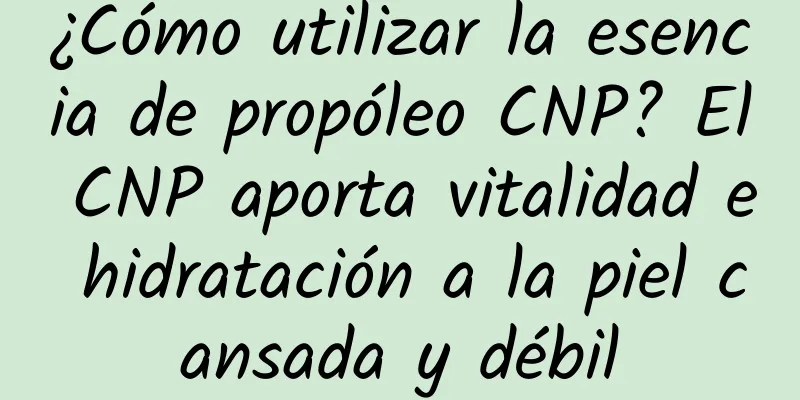 ¿Cómo utilizar la esencia de propóleo CNP? El CNP aporta vitalidad e hidratación a la piel cansada y débil