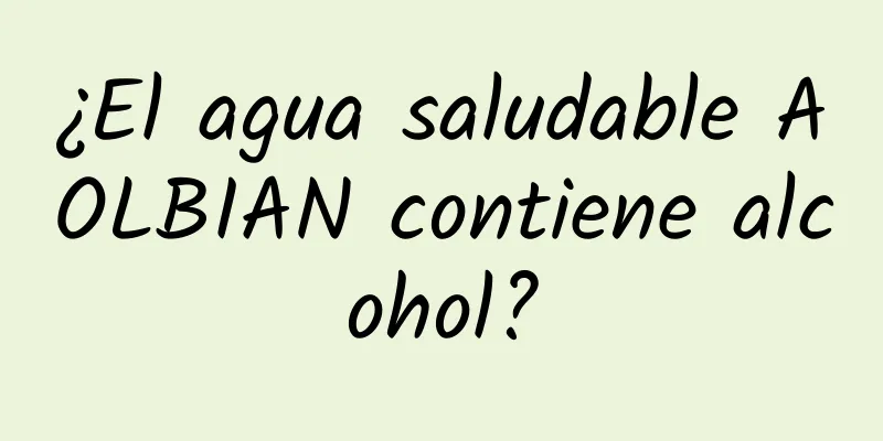 ¿El agua saludable AOLBIAN contiene alcohol?