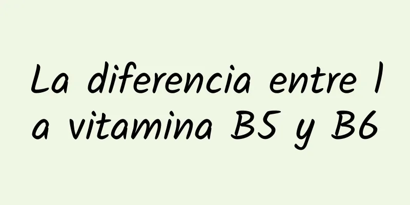 La diferencia entre la vitamina B5 y B6