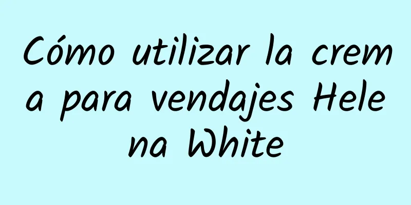 Cómo utilizar la crema para vendajes Helena White