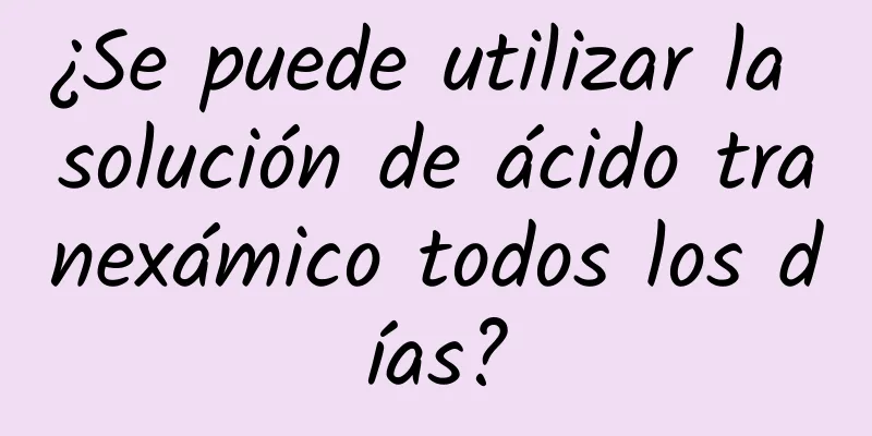 ¿Se puede utilizar la solución de ácido tranexámico todos los días?