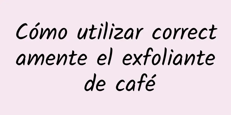 Cómo utilizar correctamente el exfoliante de café