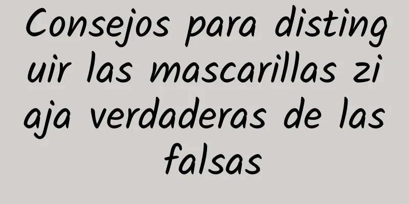 Consejos para distinguir las mascarillas ziaja verdaderas de las falsas