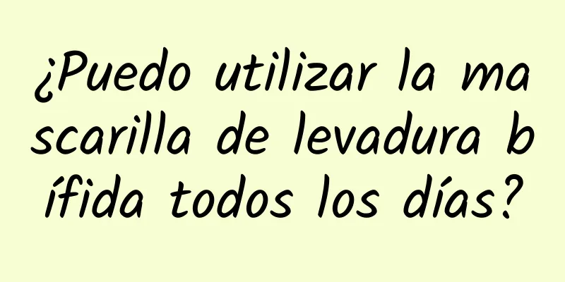 ¿Puedo utilizar la mascarilla de levadura bífida todos los días?