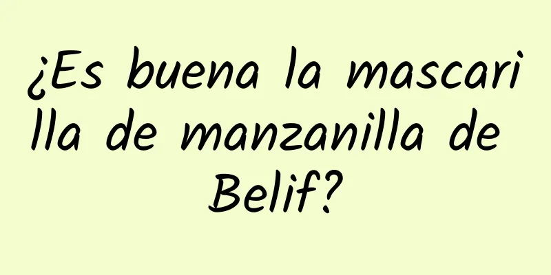 ¿Es buena la mascarilla de manzanilla de Belif?