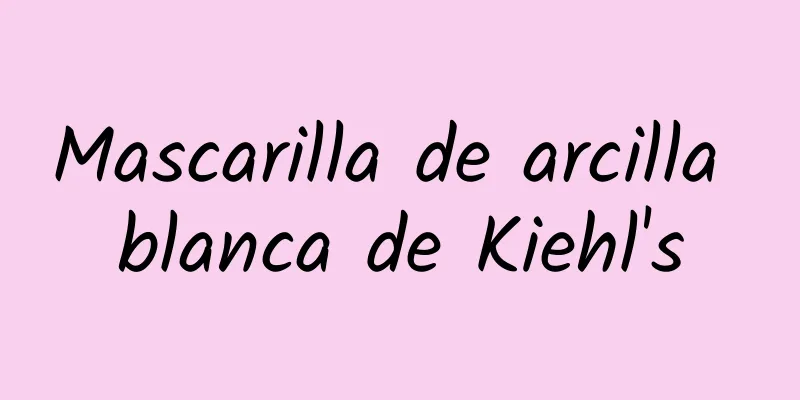 Mascarilla de arcilla blanca de Kiehl's