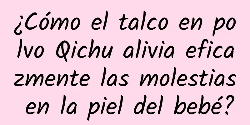 ¿Cómo el talco en polvo Qichu alivia eficazmente las molestias en la piel del bebé?