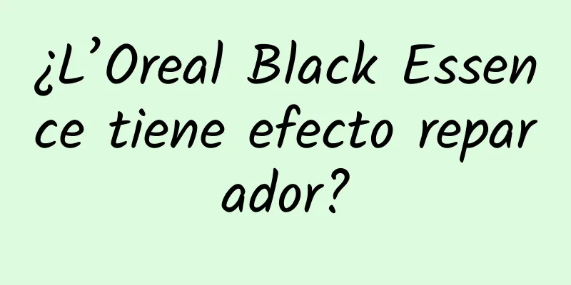 ¿L’Oreal Black Essence tiene efecto reparador?