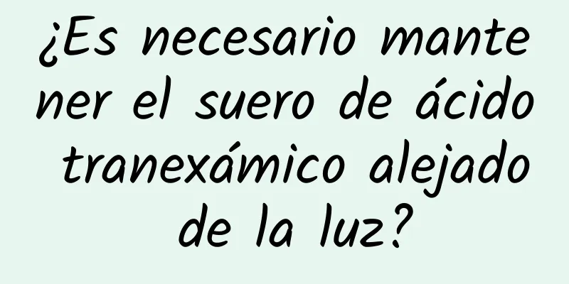 ¿Es necesario mantener el suero de ácido tranexámico alejado de la luz?