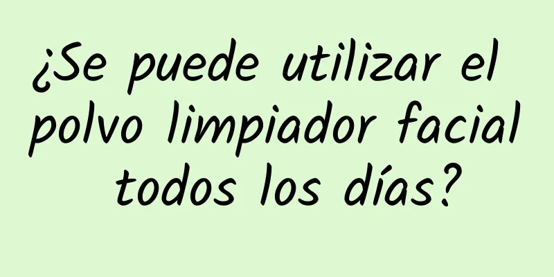 ¿Se puede utilizar el polvo limpiador facial todos los días?