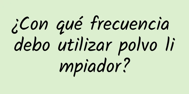 ¿Con qué frecuencia debo utilizar polvo limpiador?