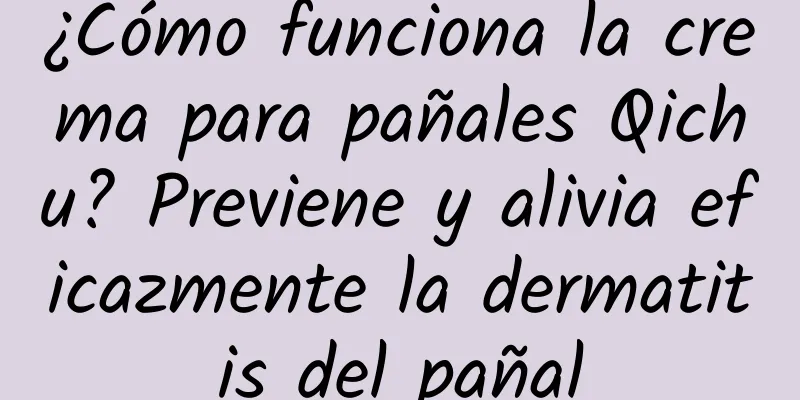 ¿Cómo funciona la crema para pañales Qichu? Previene y alivia eficazmente la dermatitis del pañal