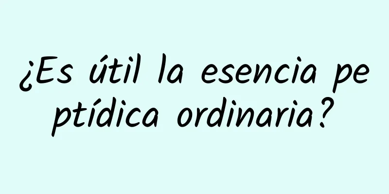 ¿Es útil la esencia peptídica ordinaria?