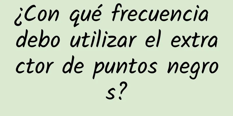 ¿Con qué frecuencia debo utilizar el extractor de puntos negros?