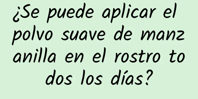 ¿Se puede aplicar el polvo suave de manzanilla en el rostro todos los días?