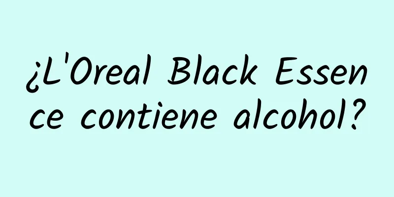 ¿L'Oreal Black Essence contiene alcohol?