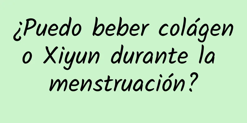 ¿Puedo beber colágeno Xiyun durante la menstruación?