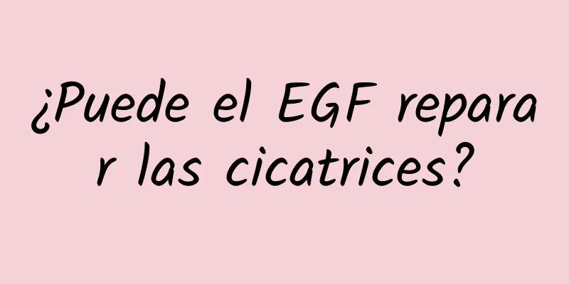 ¿Puede el EGF reparar las cicatrices?