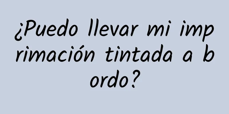 ¿Puedo llevar mi imprimación tintada a bordo?