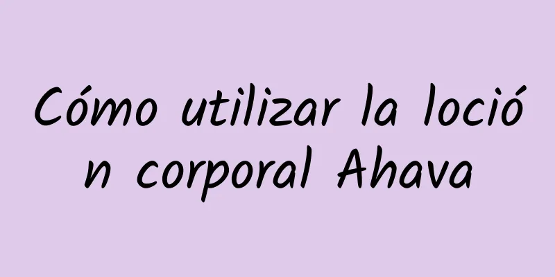 Cómo utilizar la loción corporal Ahava