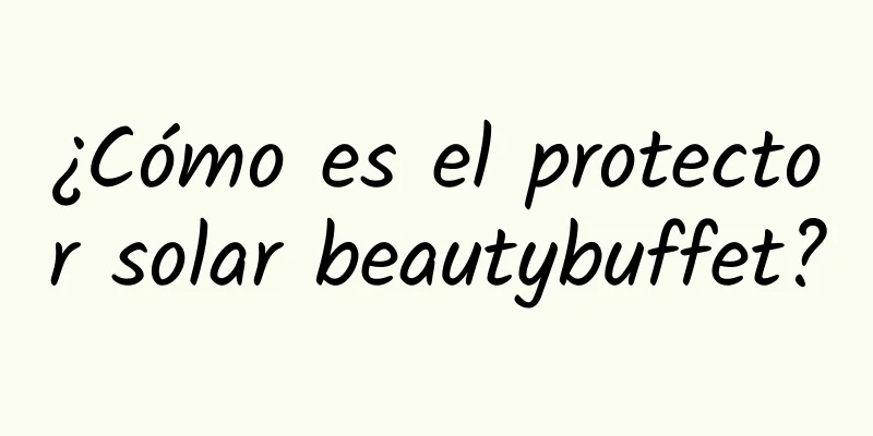 ¿Cómo es el protector solar beautybuffet?